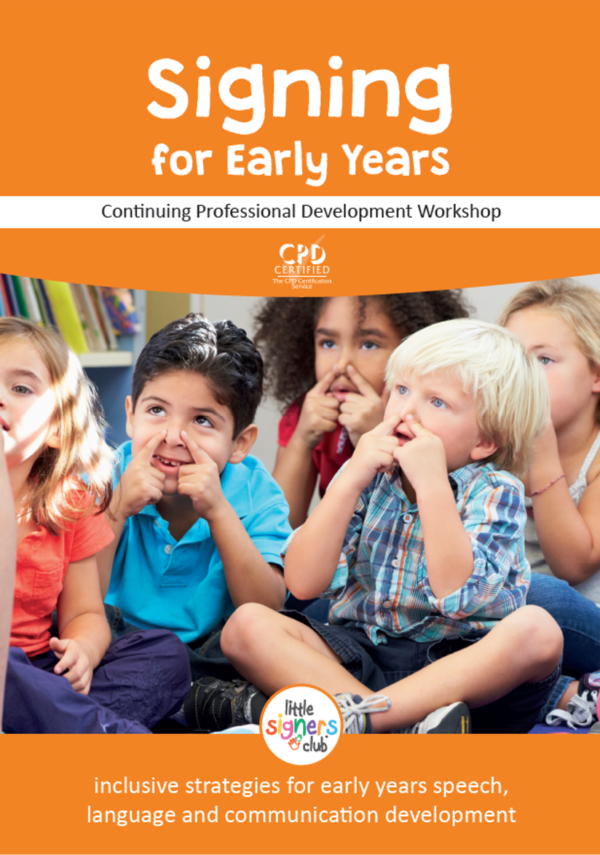 image shows the cover of the Signing for Early Years workbook with the CPD certified tick and logo. The cover is a bright cheery orange with an image of young children using gestures to communicate.
